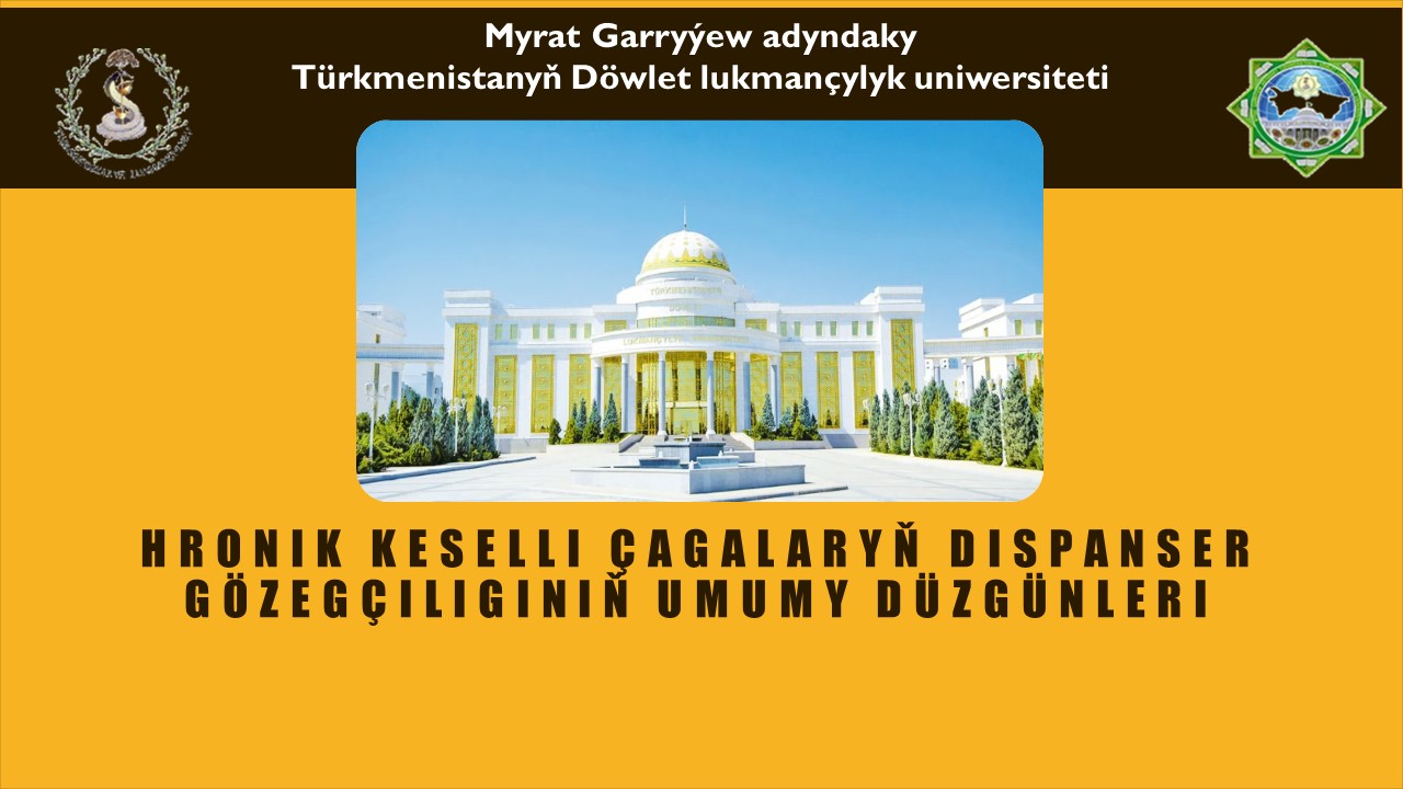 Hronik keselli &ccedil;agalaryň dispanser...